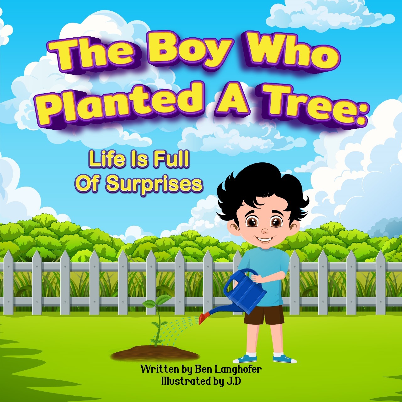 The Boy Who Planted a Tree: Life Is Full Of Surprises